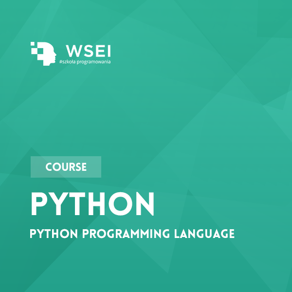 szkola-programowania-wsei-course-programming-using-python-with-microsoft-exam-mta-98-381-introduction-to-programming-using-python-lipiec-2018